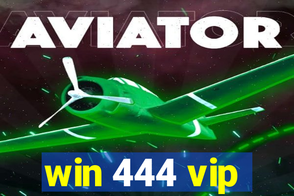 win 444 vip